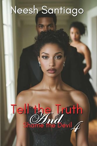 Tell The Truth And Shame The Devil 4
