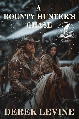 A Bounty Hunter's Chase: A Classic Western Adventure Novel