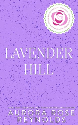 Lavender Hill (Aurora Rose Reynolds)