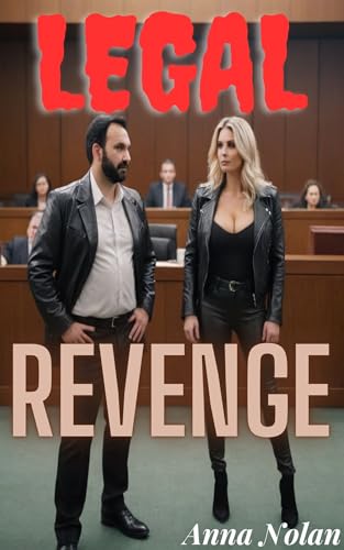 Legal Revenge: An anthology story about my cheating wife deception and payback of mine