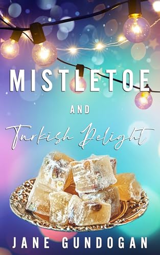 Mistletoe and Turkish Delight