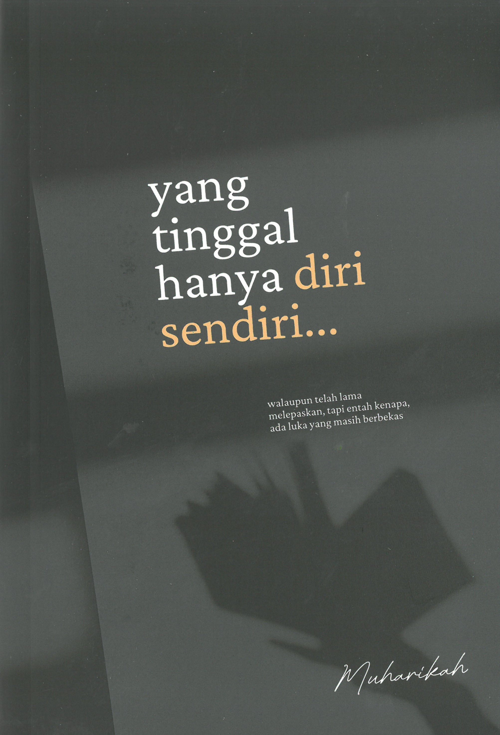 Yang Tinggal Hanya Diri Sendiri