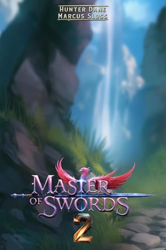 Master of Swords 2: A LitRPG Progression Fantasy