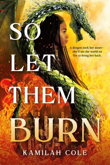 So Let Them Burn (Divine Traitors #1)