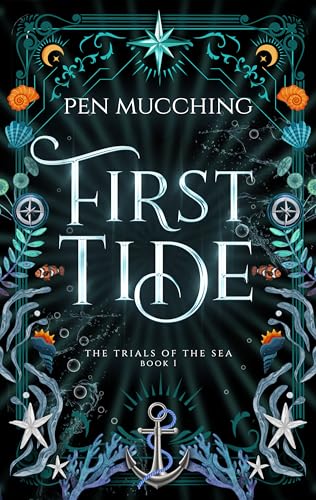 First Tide: A Pirate Fantasy Romance (The Trials Of The Sea Book 1)