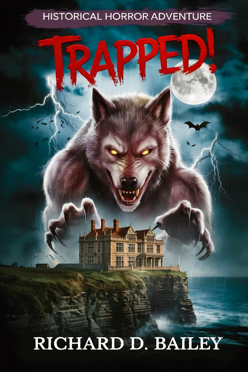 TRAPPED!: A Historical Horror Spy Thriller: Unlikely Allies Against an Army of Werevolks!