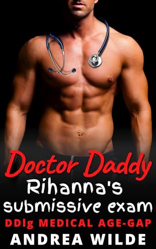 Doctor Daddy - Rihanna's Submissive Exam: DDlg Medical Age Gap