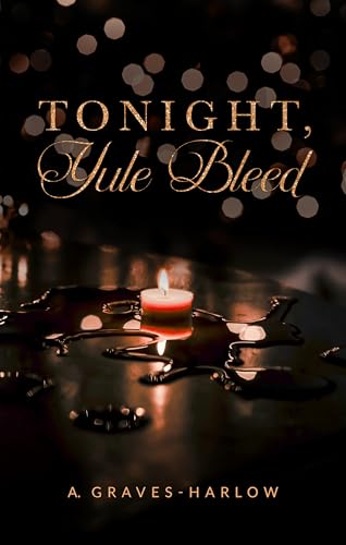 Tonight, Yule Bleed