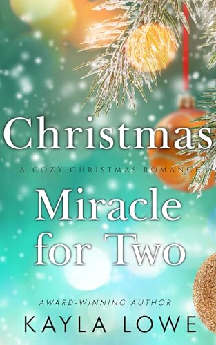 Christmas Miracle for Two: A Christian Christmas Romance