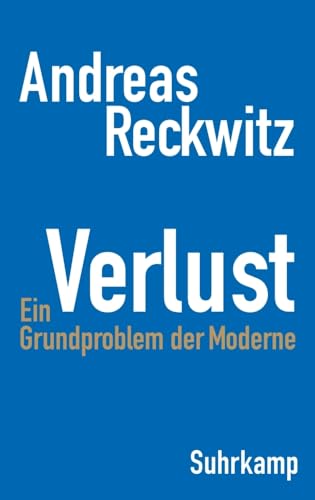 Verlust. Ein Grundproblem der Moderne