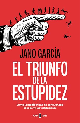 El triunfo de la estupidez: Por qué la ignorancia es más peligrosa que la maldad