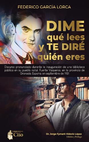 DIME QUÉ LEES Y TE DIRÉ QUIÉN ERES: Discurso pronunciado durante la inauguración de una biblioteca pública en su pueblo natal, Fuente Vaqueros en 1931