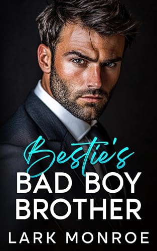 Bestie's BadBoy Brother: AN ENEMIES TO LOVERS BILLIONAIRE ROMANCE