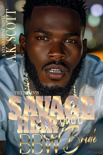 Savage Heir And A BBW Bride: STANDALONE, An Arranged Marriage Romance