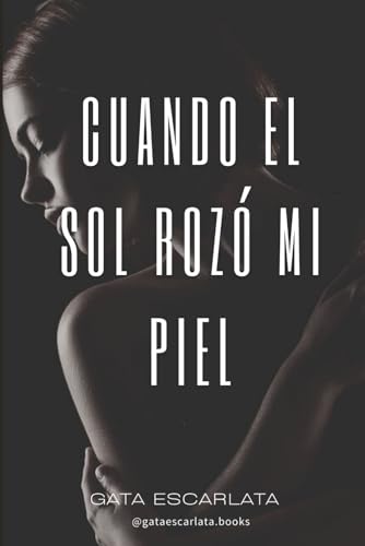 Cuando el sol rozó mi piel