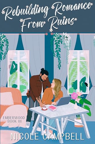 Rebuilding Romance From Ruins