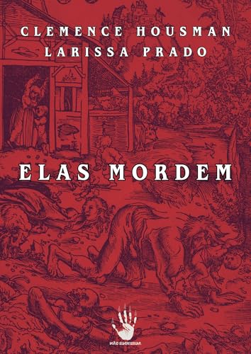 Elas Mordem (Resgate histórico de autoras Livro 2)