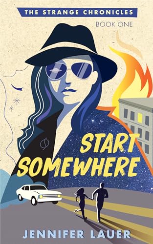 Start Somewhere (The Strange Chronicles, #1)