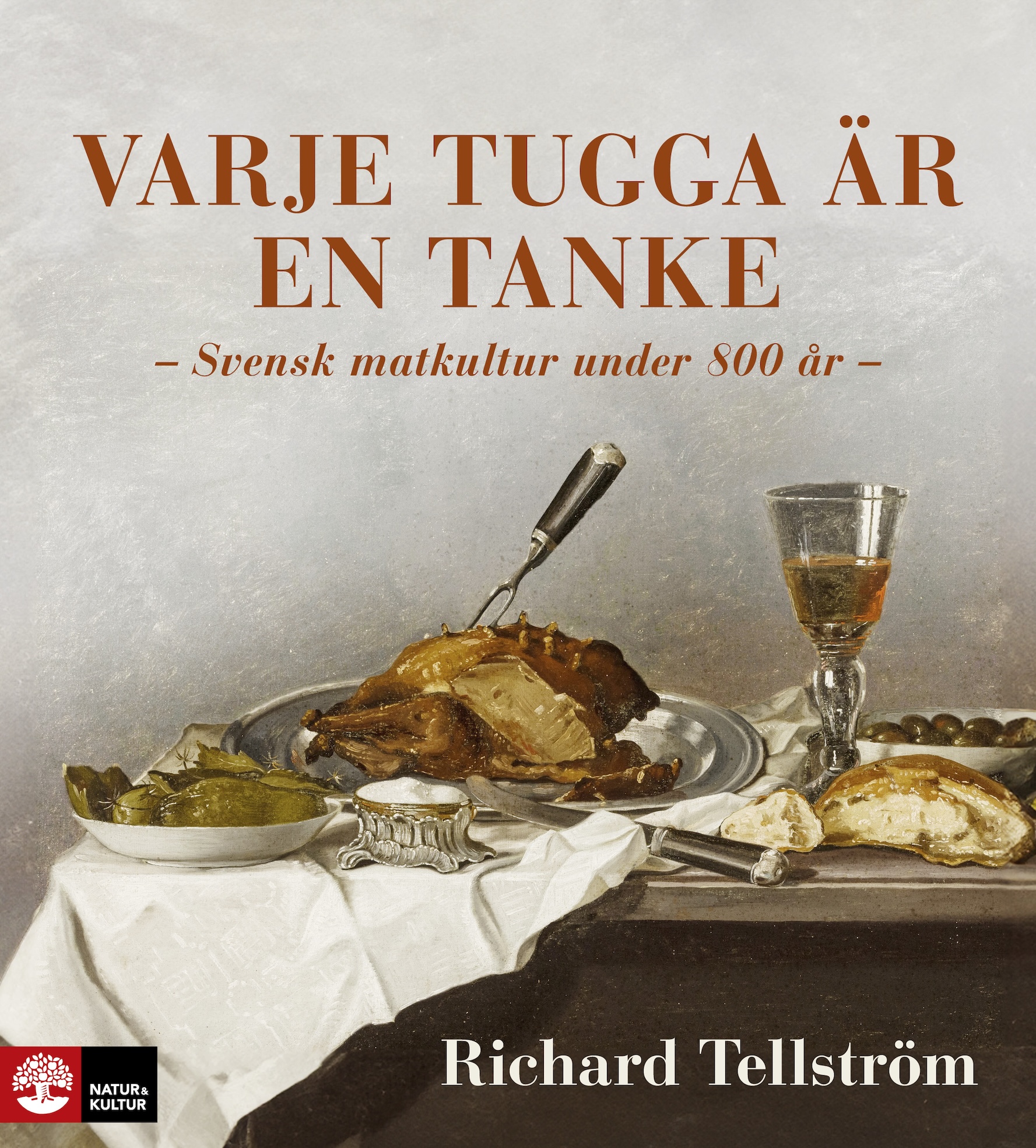 Varje tugga är en tanke: Svensk matkultur under 800 år