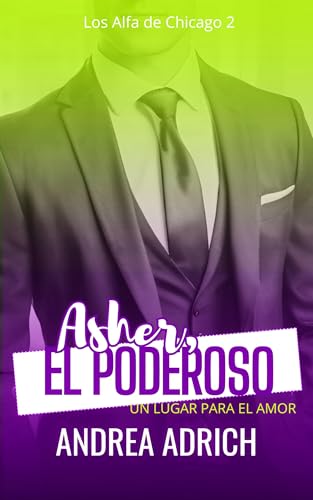 Asher, el Poderoso: Un lugar para el amor