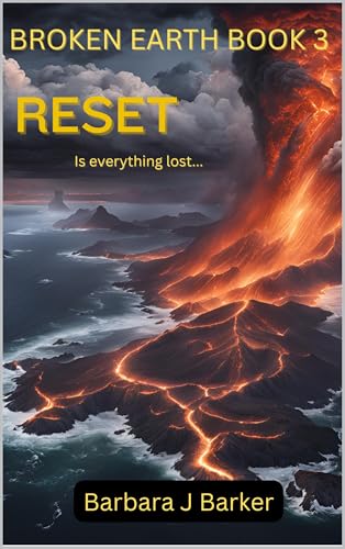 BROKEN EARTH: RESET: A Post-Apocalyptic Disaster Thriller!
