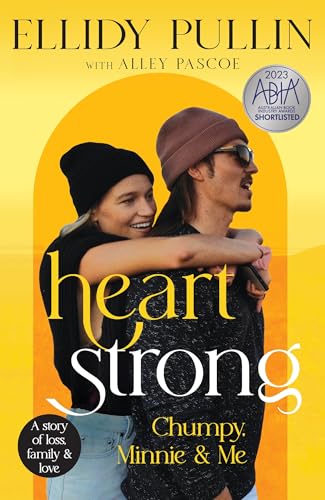 Heartstrong: Chumpy, Minnie & Me by Ellidy Pullin | Goodreads