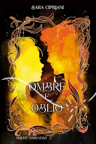 Ombre e Oblio: Bright Darkness Vol.3
