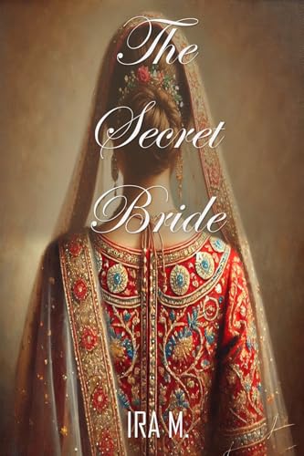 The Secret Bride: A Sweet, Clean and Wholesome Romance