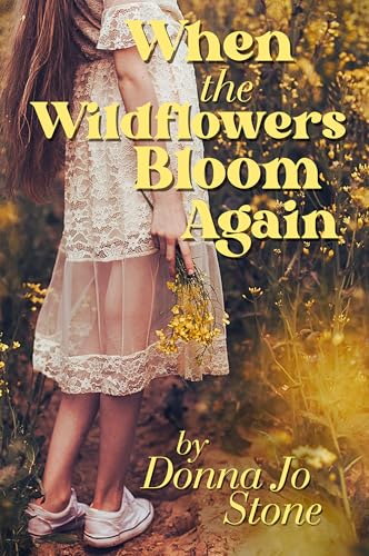 When the Wildflowers Bloom Again