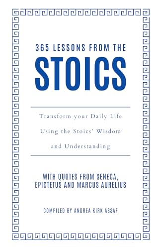 365 Lessons from the Stoics by Andrea Kirk Assaf | Goodreads