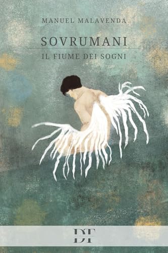 Sovrumani: Il fiume dei sogni