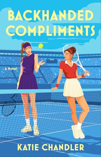 Backhanded Compliments: A Novel