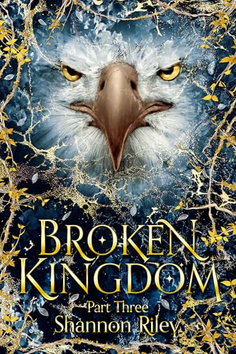 Broken Kingdom: Part Three