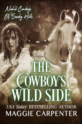 The Cowboy's Wild Side: Naked Cowboy's of Smoky Hill: Book 3