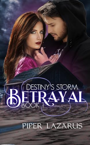 Betrayal: A Romantic Suspense Novel of a Girl with Amnesia, Stuck with a Bad Boy, Learning Hard-to-Believe Secrets and Returning to Her Rightful Place