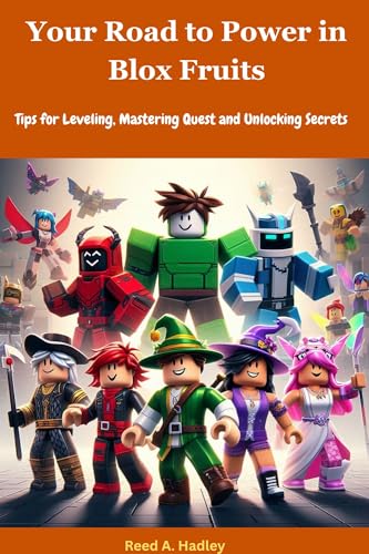 Your Road to Power in Blox Fruits: Tips for Leveling, Mastering Quest and Unlocking Secrets