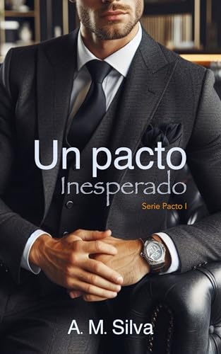 Un Pacto Inesperado (Serie Pacto I nº 1)