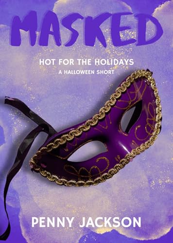 Masked: A Spicy Halloween Short Story