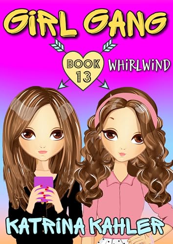 GIRL GANG: Book 13: Whirlwind