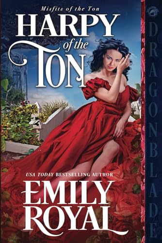 Harpy of the Ton: A Regency Historical Romance by Emily Royal | Goodreads