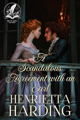 A Scandalous Agreement with an Earl: A Historical Regency Romance Novel