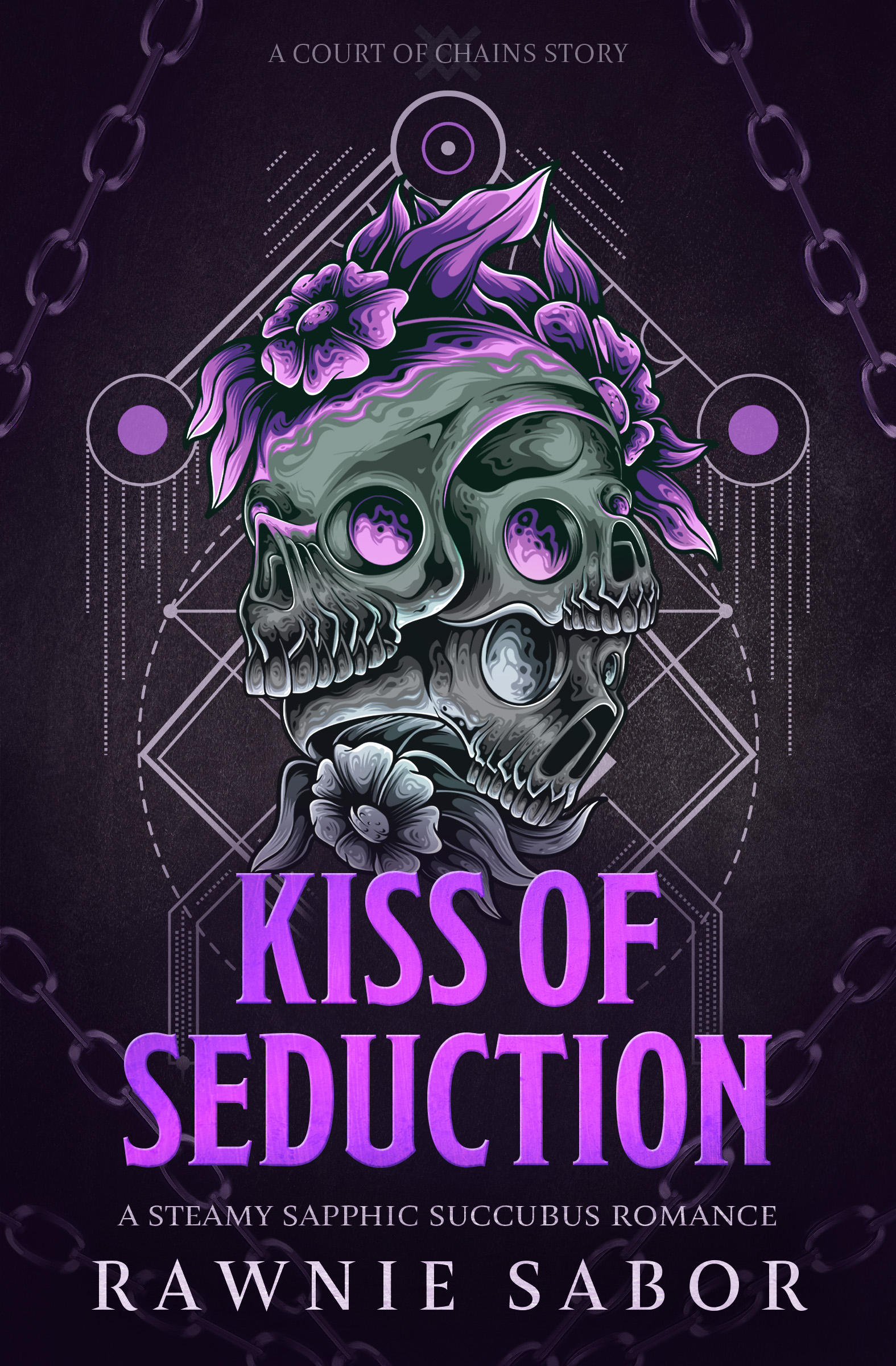 Kiss of Seduction (Court of Chains, 2) by Rawnie Sabor
