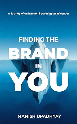 FINDING THE BRAND IN YOU: A Journey of An Introvert Becoming an Influencer