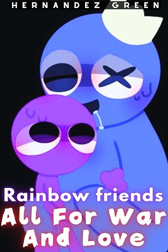 Rainbow friends: All For War And Love