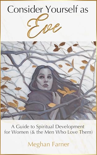 Consider Yourself as Eve: A Guide to Spiritual Development for Women