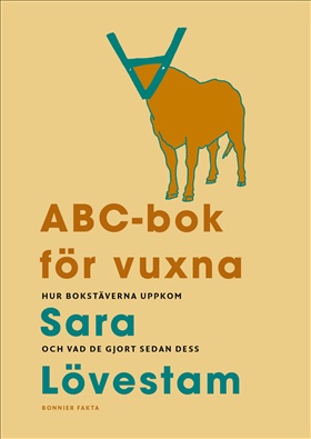 ABC-bok för vuxna - Hur bokstäverna uppkom och vad de gjort sedan dess