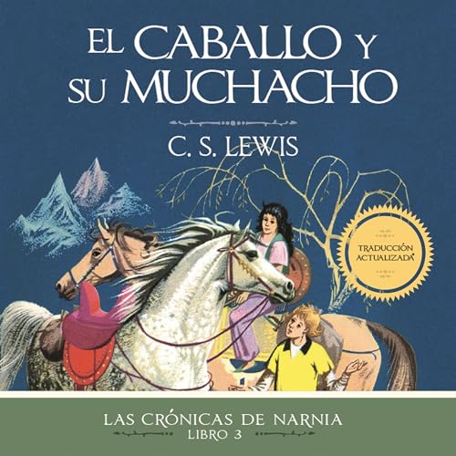 El caballo y su muchacho (Las Crónicas de Narnia) book cover