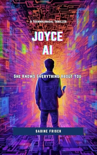 Joyce AI: A Techno Thriller