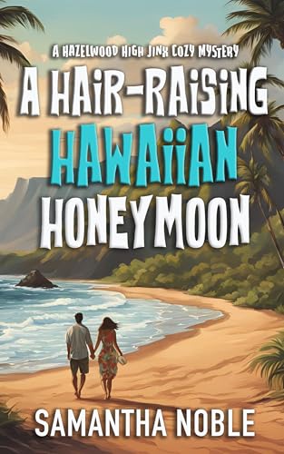 A Hair-Raising Hawaiian Honeymoon