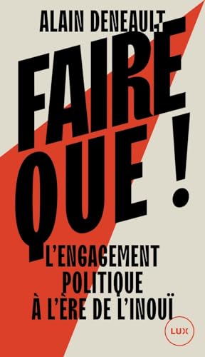 Faire que ! - L'engagement politique à l'ère de l'inouï